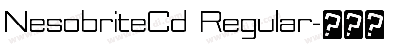 NesobriteCd Regular字体转换 NesobriteCd Regular字体转换